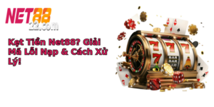 ket tien net88 giai ma loi nap cach xu ly