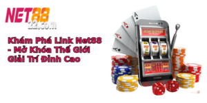 kham pha link net88 mo khoa the gioi giai tri inh cao