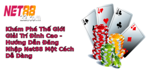 kham pha the gioi giai tri inh cao huong dan ang nhap net88 mot cach de dang