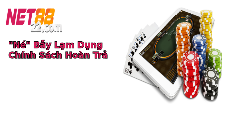 ne bay lam dung chinh sach hoan tra 1