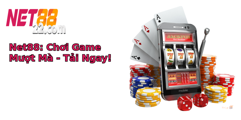 Net88: Chơi Game Mượt Mà - Tải Ngay!