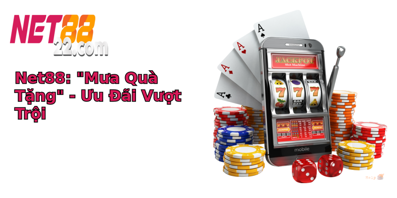 net88 mua qua tang uu ai vuot troi