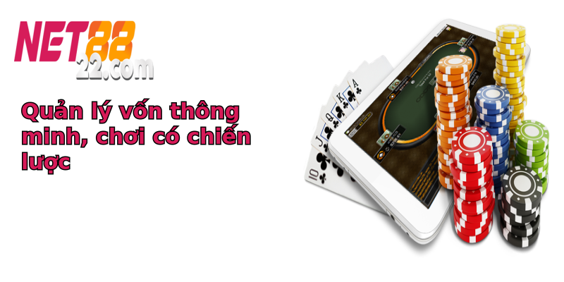 Quản lý vốn thông minh, chơi có chiến lược